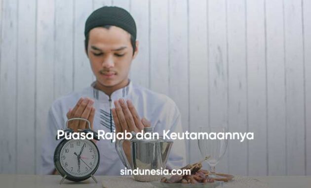 Puasa Rajab dan Keutamaannya